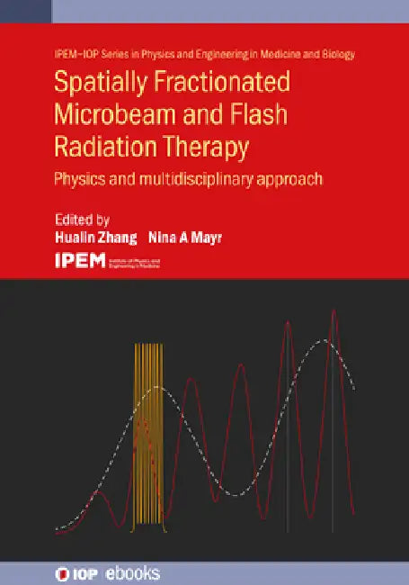 Spatially Fractionated Microbeam And Flash Radiation Therapy by Hualin Zhang