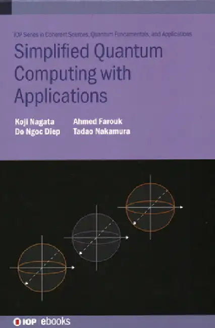 Simplified Quantum Computing with Applications by Koji Nagata