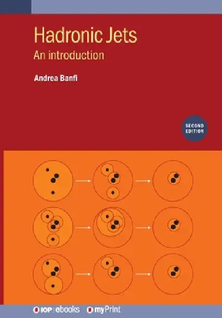 Hadronic Jets Second Edition by Andrea Banfi