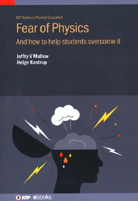 Fear of Physics: And How to Help Students Overcome It by Jeffry V. Mallow