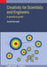 Creativity For Scientists And Engineers by Dennis Sherwood