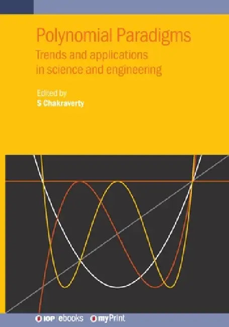 Polynomial Paradigms by S Chakraverty