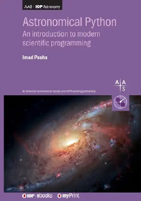 Astronomical Python: An Introduction to Modern Scientific Programming by Imad Pasha