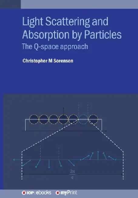 Light Scattering And Absorption By Particles by Christopher M Sorensen