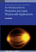 An Introduction To Photonics And Laser Physics With Applications