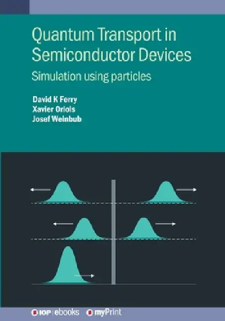 Quantum Transport In Semiconductor Devices