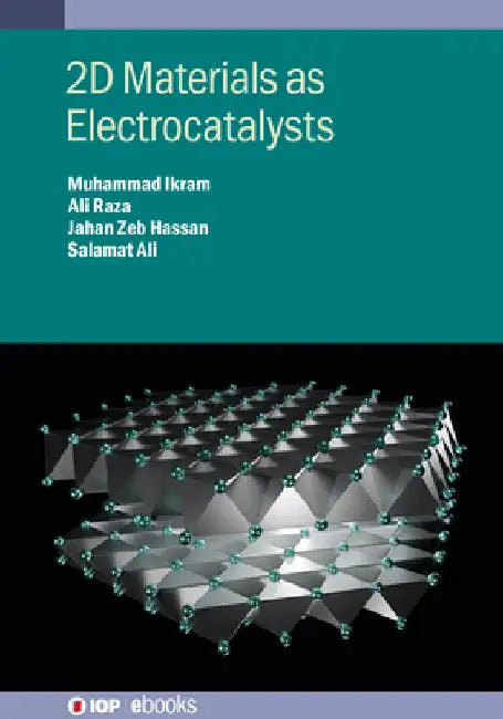 2D Materials as Electrocatalysts by Ali Raza