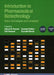 Introduction to Pharmaceutical Biotechnology: Basic Techniques and Concepts by Saurabh Bhatia