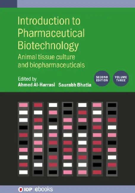 Introduction to Pharmaceutical Biotechnology, Volume 3 (Second Edition): Animal tissue culture and biopharmaceuticals by Saurabh Bhatia, Ahmed Al-Harrasi