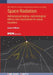 Space Radiation: Astrophysical Origins, Radiobiological Effects and Implications for Space Travellers by James S. Welsh MD