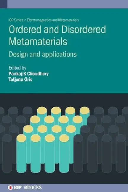 Ordered and Disordered Metamaterials: Design and Applications by Pankaj Kumar Choudhury