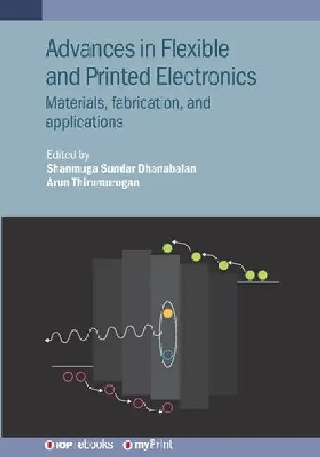 Advances In Flexible And Printed Electronics