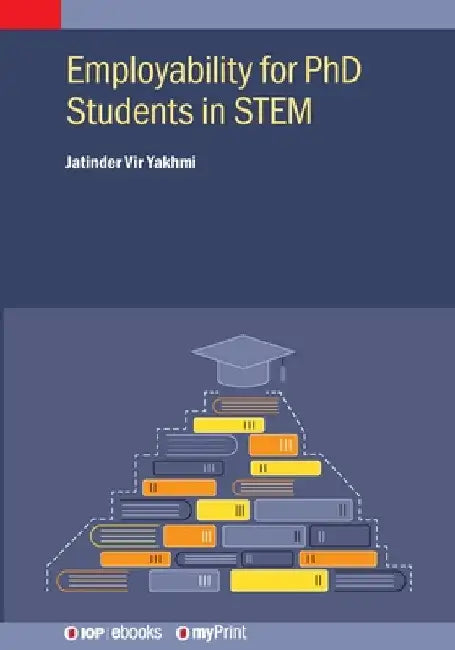 Employability for PhD Students in STEM by Jatinder Vir Yakhmi