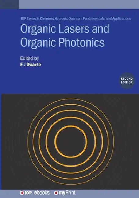 Organic Lasers and Organic Photonics by F. J. Duarte