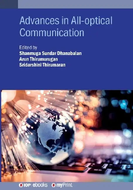 Advances in All-optical Communication by Shanmuga Sundar Dhanabalan