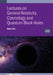 Lectures on General Relativity, Cosmology and Quantum Black Holes by Badis Ydri