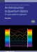 An Introduction to Quantum Optics (Second Edition): An open systems approach by Perry Rice