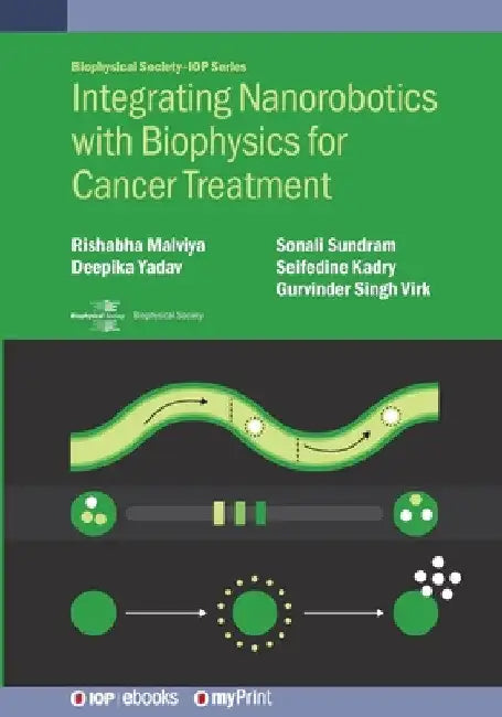 Integrating Nanorobotics with Biophysics for Cancer Treatment by Rishabha Malviya