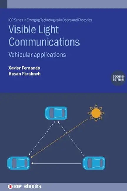 Visible Light Communications (Second Edition): Vehicular Applications by Xavier Fernando