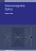 Electromagnetic Optics by Gregory J. Gbur