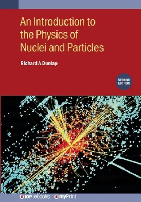 An Introduction To The Physics Of Nuclei And Particles Second Edition