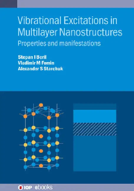 Vibrational Excitations in Multilayer Nanostructures: Properties and manifestations by Stepan Iordanovich Beril