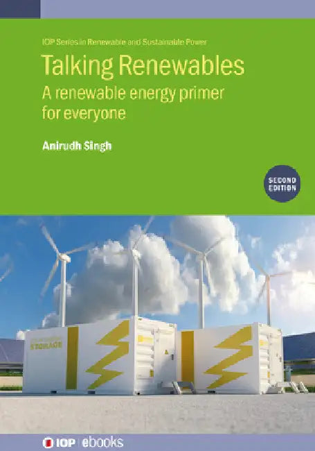 Talking Renewables (Second Edition): A Renewable Energy Primer for Everyone by Anirudh Singh