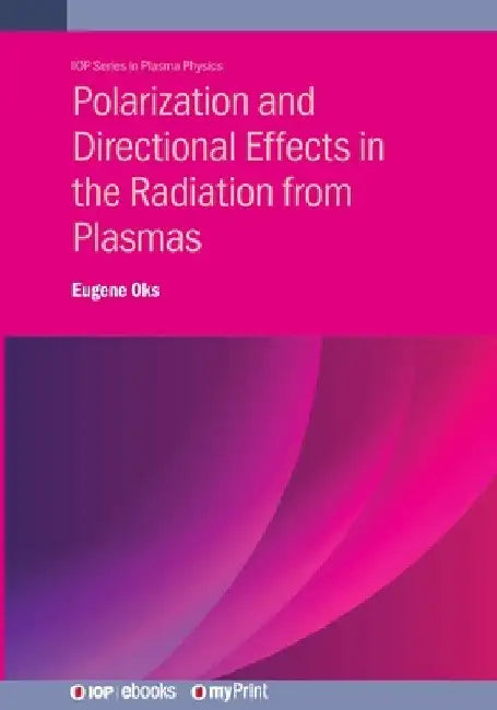 Polarization and Directional Effects in the Radiation from Plasmas by Eugene Oks