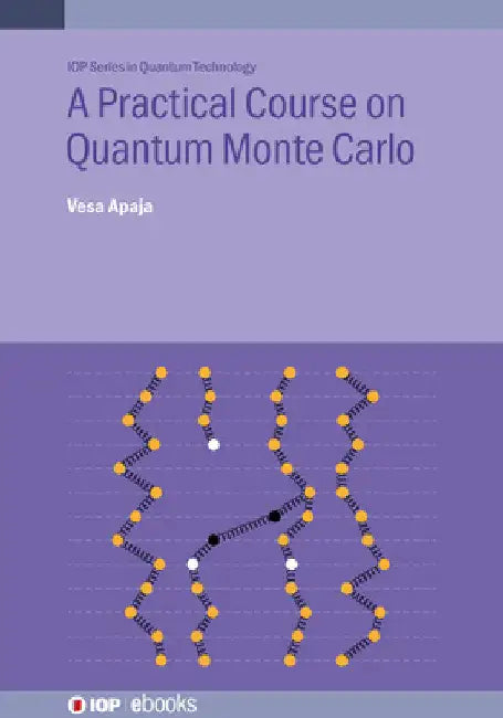 Practical Course on Quantum Monte Carlo by Vesa Apaja