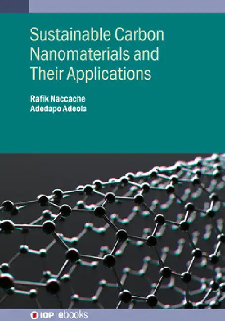 Sustainable Carbon Nanomaterials and Their Applications by Rafik Naccache
