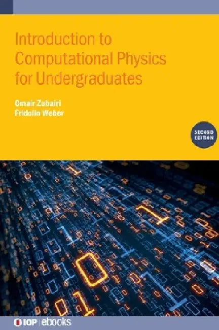 Introduction to Computational Physics for Undergraduates (Second Edition) by Fridolin Weber
