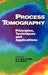 Process Tomography: Principles, Techniques and Applications by Beck, M S