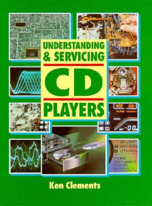 Understanding and Servicing CD Players by Ken Clements