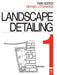 Landscape Detailing Volume 1 by Michael Littlewood