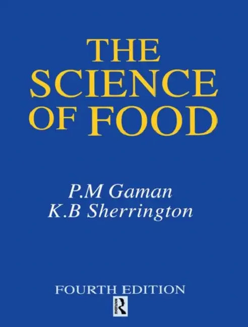Science of Food by K. B. Sherrington, P. M. Gaman