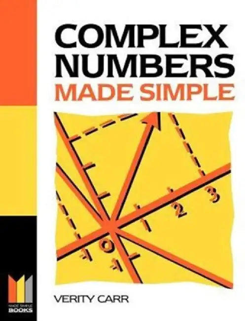 Complex Numbers Made Simple by Carr