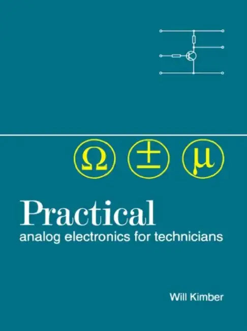Practical Analog Electronics for Technicians by W A Kimber