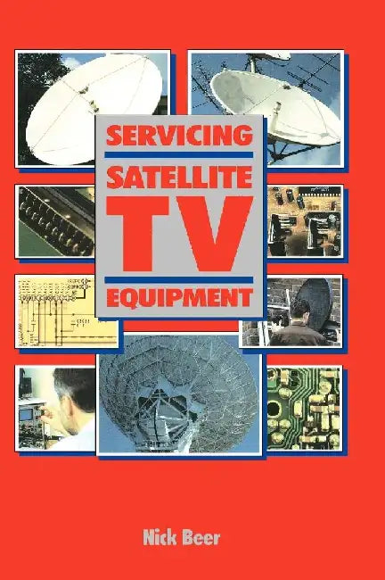 Servicing Satellite TV Equipment by Beer, Nick