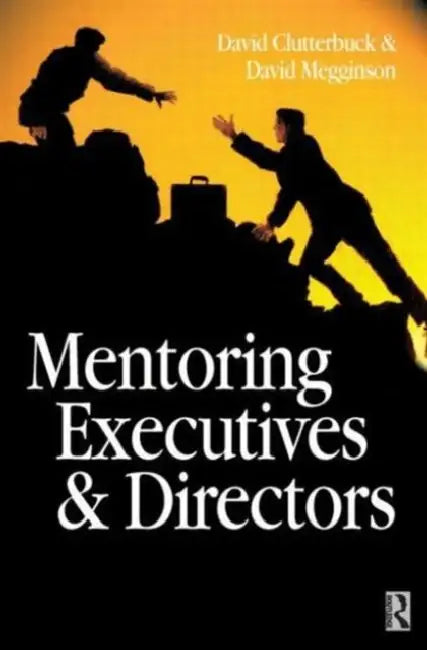 Mentoring Executives and Directors by David Megginson