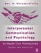 Interpersonal Communication and Psychology by Rungapadiachy, Dev