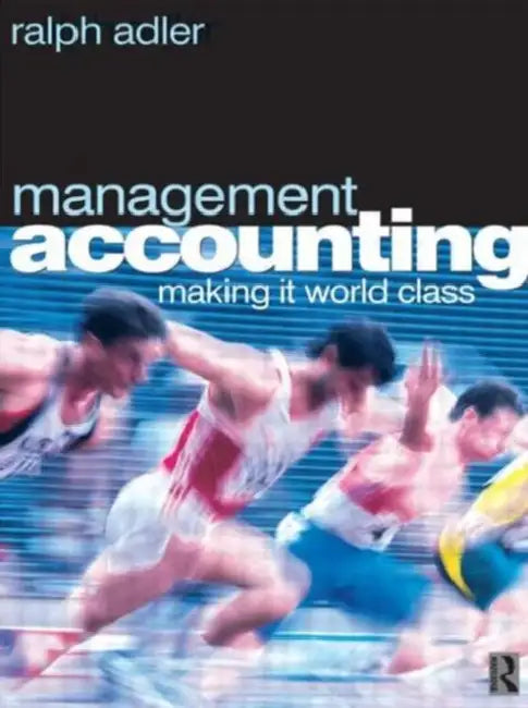 Management Accounting by Ralph Adler