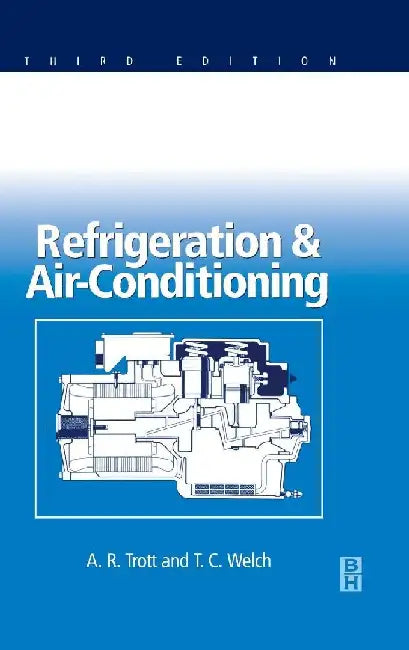 Refrigeration and Air Conditioning by Trott, A. R.