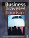 Business Travel and Tourism by John Swarbrooke, Susan Horner