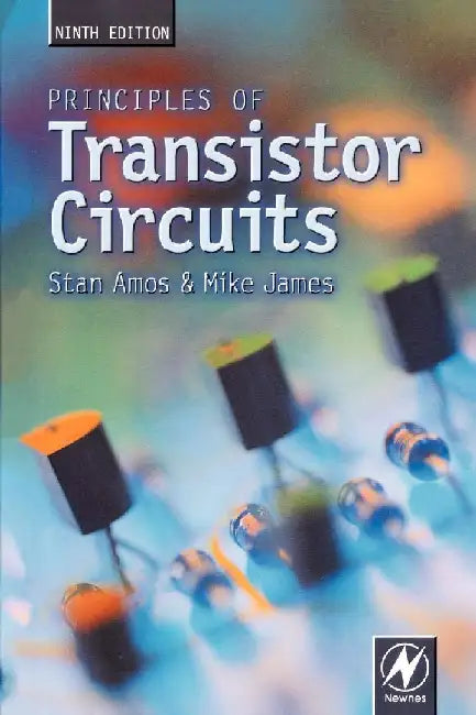 Principles of Transistor Circuits by Amos, S W