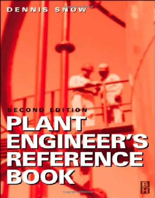 Plant Engineer's Reference Book by Dennis A. Snow