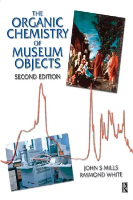 Organic Chemistry of Museum Objects by John Mills