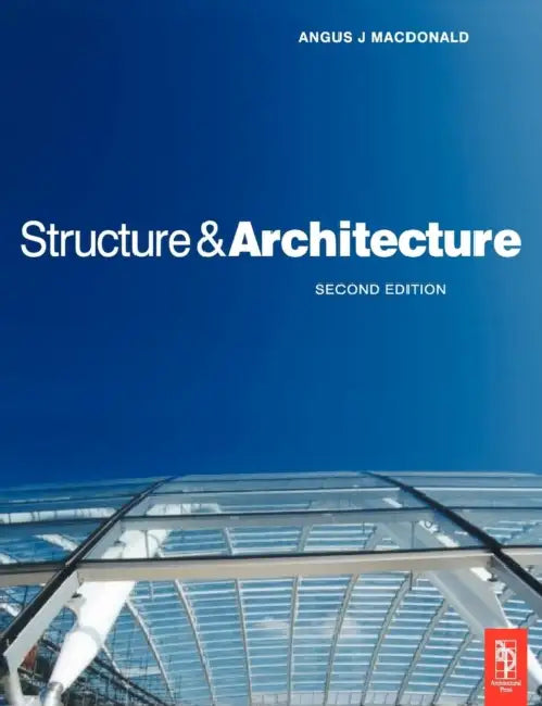 Structure and Architecture by Angus J. MacDonald