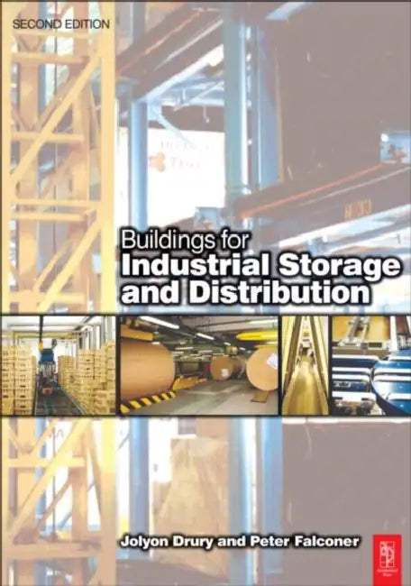 Buildings for Industrial Storage and Distribution by Jolyon Drury