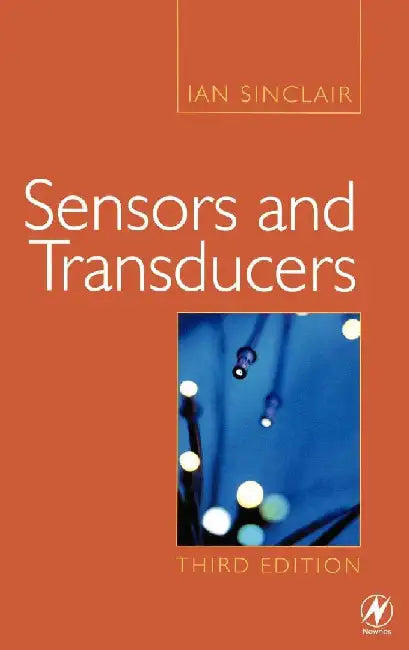 Sensors and Transducers by Sinclair, Ian