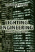 Lighting Engineering: Applied Calculations by R. H. Simons